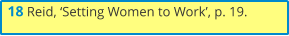 18 Reid, ‘Setting Women to Work’, p. 19.