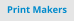 Print Makers