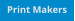 Print Makers