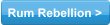 Rum Rebellion >